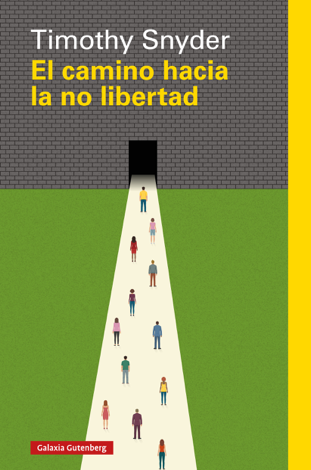 Libro El camino hacia la no libertad - Timothy Snyder