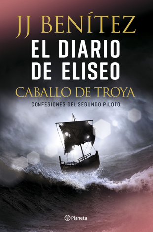 Libro El diario de Eliseo. Caballo de Troya - J. J. Benítez