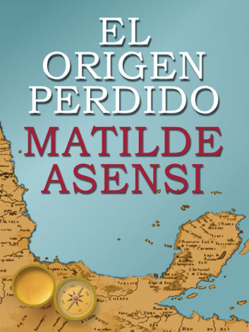 Libro El origen perdido - Matilde Asensi