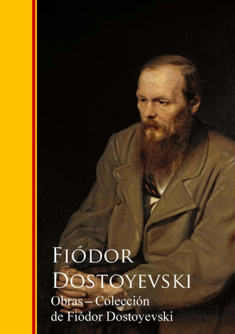 Libro Obras  - Coleccion de Fiódor Dostoyevski - Fiodor Dostoyevski