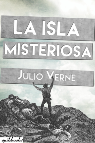 Libro La isla misteriosa. Ilustrado - Julio Verne