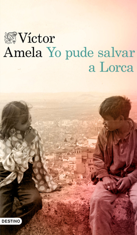 Libro Yo pude salvar a Lorca - Víctor Amela