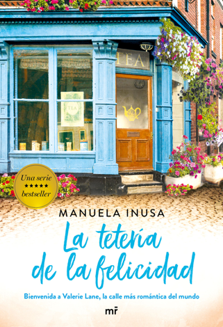 Libro Serie Valerie Lane. La tetería de la felicidad. - Manuela Inusa