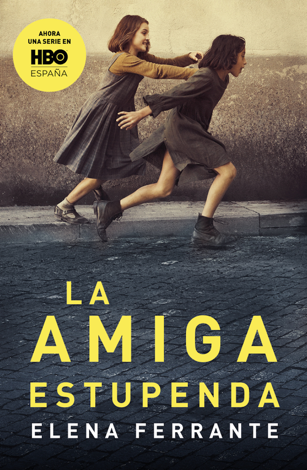 Libro La amiga estupenda (Dos amigas 1) - Elena Ferrante