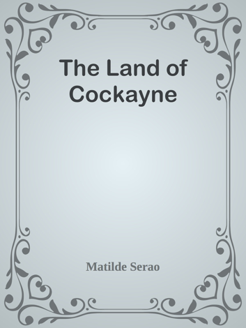 Libro The Land of Cockayne - Matilde Serao