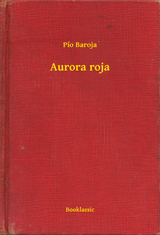 Libro Aurora roja - Pío Baroja