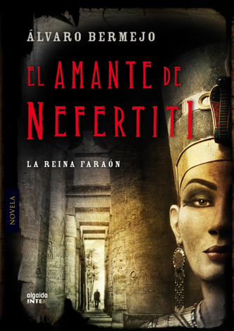 Libro El amante de Nefertiti - Álvaro Bermejo