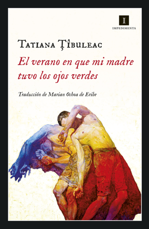 Libro El verano en que mi madre tuvo los ojos verdes - Tatiana Tibuleac