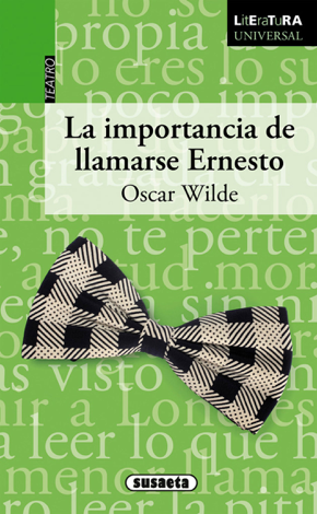 Libro La importancia de Llamarse Ernesto - Oscar Wilde & Susaeta ediciones