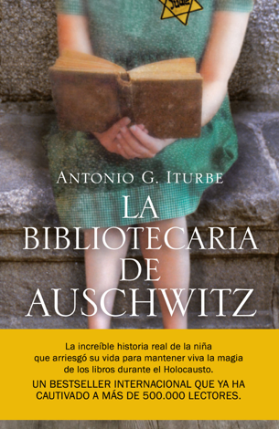 Libro La bibliotecaria de Auschwitz - Antonio Iturbe