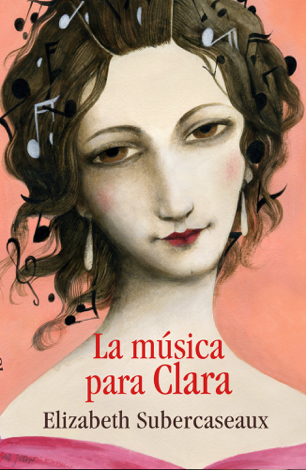 Libro La música para Clara - Elizabeth Subercaseaux