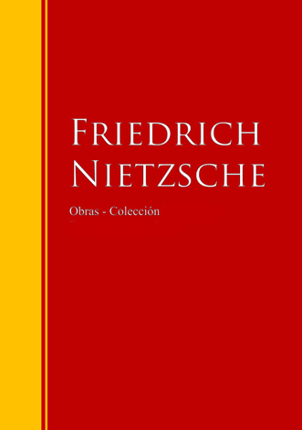 Libro Obras - Colección de Friedrich Nietzsche - Friedrich Nietzsche