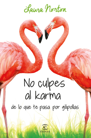 Libro No culpes al karma de lo que te pasa por gilipollas - Laura Norton