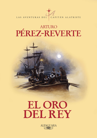 Libro El oro del rey (Las aventuras del capitán Alatriste 4) - Arturo Pérez-Reverte