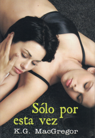 Libro Sólo por esta vez - K. G. MacGregor