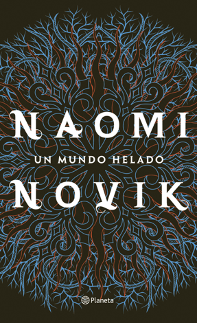 Libro Un mundo helado - Naomi Novik