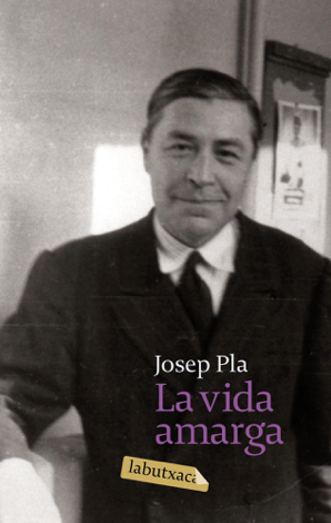 Libro La vida amarga - Josep Pla