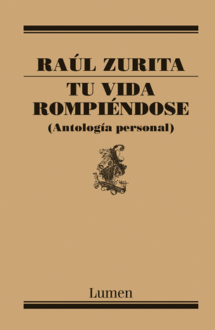 Libro Tu vida rompiéndose - Raúl Zurita