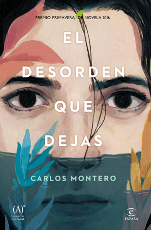 Libro El desorden que dejas - Carlos Montero