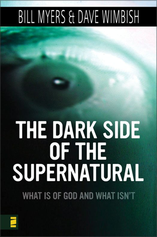 Libro Dark Side of the Supernatural - Bill Myers & David Wimbish