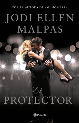 Libro El protector - Jodi Ellen Malpas
