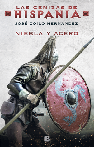 Libro Niebla y acero (Las cenizas de Hispania 2) - José Zoilo Hernández