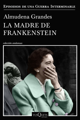 Libro La madre de Frankenstein - Almudena Grandes