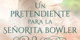 Libro Un pretendiente para la señorita Bowler (Minstrel Valley 7) - Ana F. Malory
