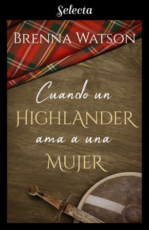 Libro Cuando un highlander ama a una mujer - Brenna Watson
