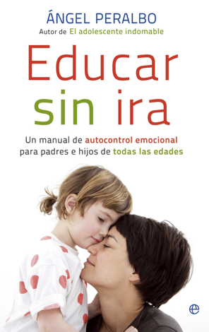 Libro Educar sin ira - Ángel Peralbo