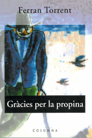 Libro Gràcies per la propina - Ferran Torrent