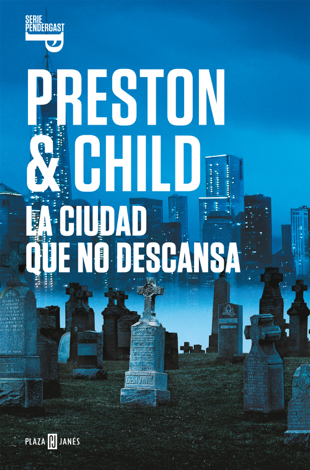 Libro La ciudad que no descansa (Inspector Pendergast 17) - Douglas Preston & Lincoln Child