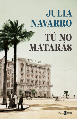 Libro Tú no matarás - Julia Navarro