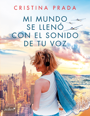 Libro Mi mundo se llenó con el sonido de tu voz - Cristina Prada
