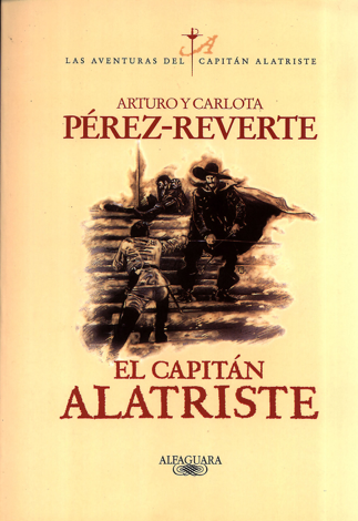 Libro El capitán Alatriste (Las aventuras del capitán Alatriste 1) - Arturo Pérez-Reverte