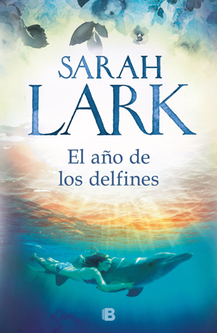 Libro El año de los delfines - Sarah Lark
