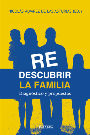 Libro Redescubrir la familia - Nicolás Álvarez de las Asturias