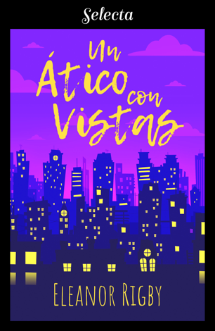 Libro Un ático con vistas - Eleanor Rigby