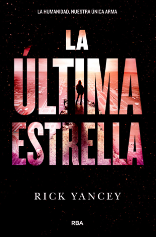 Libro La última estrella - Rick Yancey