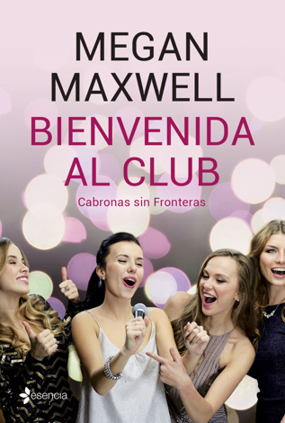 Libro Bienvenida al club Cabronas sin Fronteras - Megan Maxwell