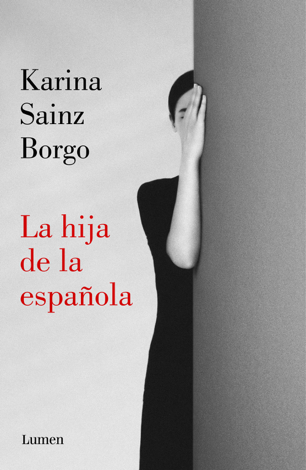Libro La hija de la española - Karina Sainz Borgo