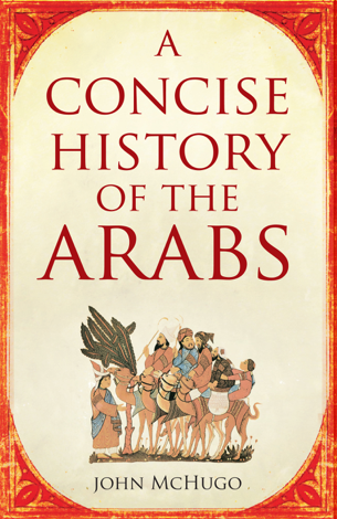 Libro A Concise History of the Arabs - John McHugo