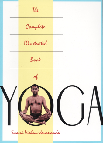 Libro The Complete Illustrated Book of Yoga - Swami Vishnu Devananda