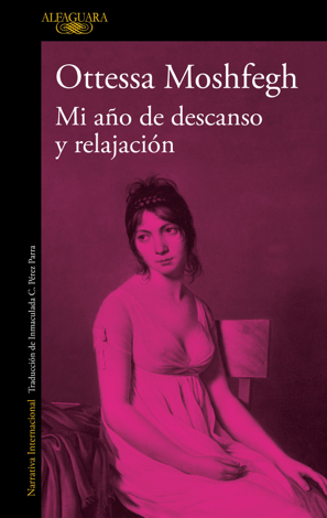 Libro Mi año de descanso y relajación - Ottessa Moshfegh