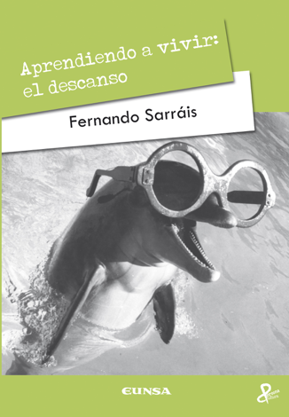 Libro Aprendiendo a vivir: el descanso - Fernando Sarráis