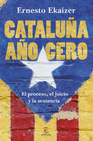 Libro Cataluña año cero - Ernesto Ekaizer