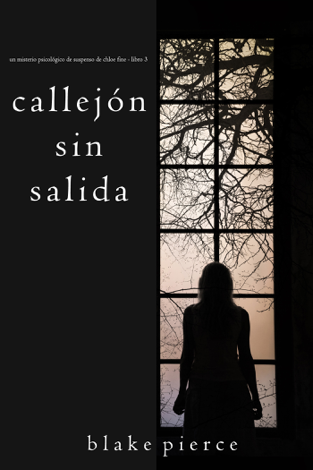 Libro Callejón Sin Salida (Un misterio psicológico de suspenso de Chloe Fine - Libro 3) - Blake Pierce