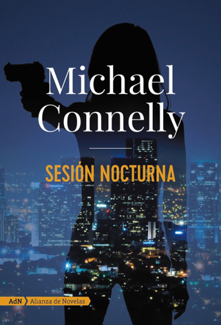 Libro Sesión nocturna (AdN) - Michael Connelly & Javier Guerrero Gimeno