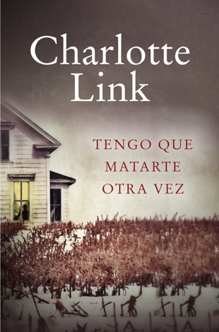 Libro Tengo que matarte otra vez - Charlotte Link