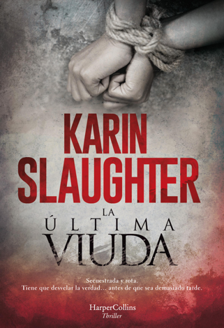 Libro La última viuda - Karin Slaughter